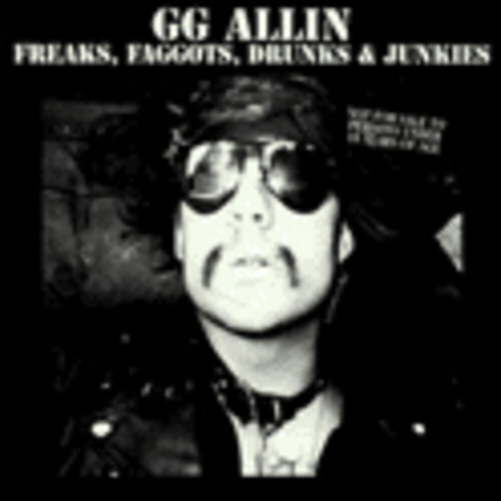 the album cover for Gg Allin - Freaks Faggots Drunks
