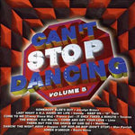 Various Artists - Can't Stop Dancing, Vol. 5 (CD)