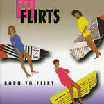The Flirts - Born to Flirt (CD)