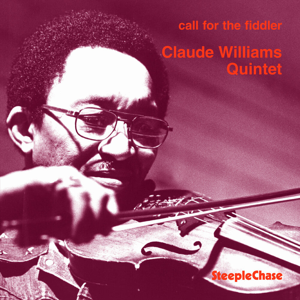 the album cover for Claude Williams Quintet - Call For The Fidler [Import]