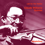 the album cover for Claude Williams Quintet - Call For The Fidler [Import]
