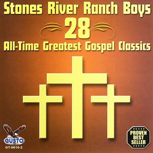 the album cover for Stones River Ranch Boys - 28 All Time Greatest Gospel Classics