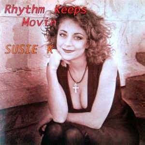 Susie K : Rhythm Keeps Movin' (12")