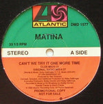 Matina : Can't We Try It One More Time (12", Promo)