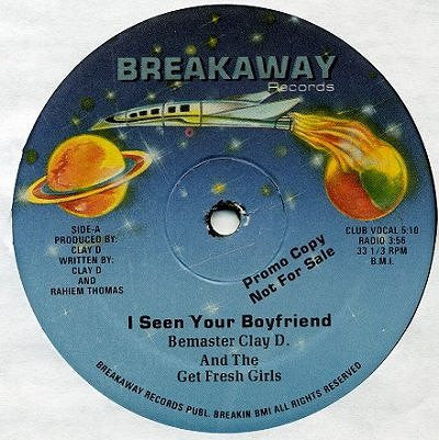 Bemaster Clay D.* And The Get Fresh Girls : I Seen Your Boyfriend (12", Promo)