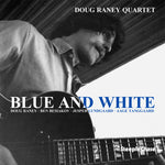 the album cover for Chacon/Raney - Blue & White
