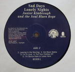 Junior Kimbrough And The Soul Blues Boys : Sad Days Lonely Nights (LP, Album, RE)