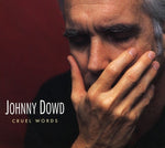 the album cover for Johnny Dowd - Cruel Words