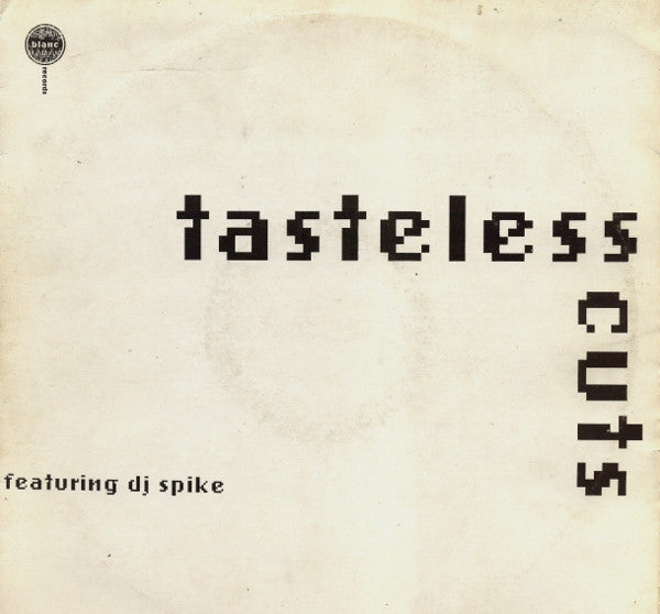 DJ Spike : Tasteless Cuts (LP, Album)