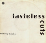 DJ Spike : Tasteless Cuts (LP, Album)