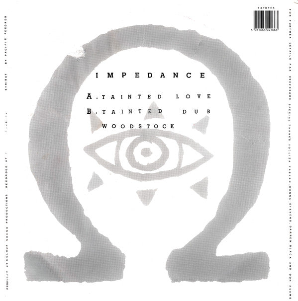 Impedance : Tainted Love (12")