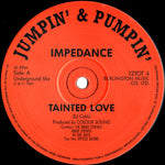 Impedance : Tainted Love (12")