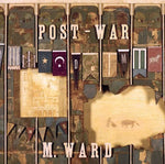 M. Ward - Posguerra (CD)