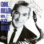 the album cover for Miller/Welsh - Eddie Miller with the Alex Welsh Jazz Band
