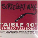 Scapegoat Wax : Aisle 10 (Hello Allison) (CD, Maxi)