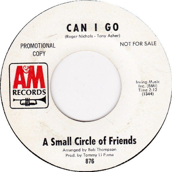 A Small Circle Of Friends : Can I Go / Didn't Want To Have To Do It (7", Single, Promo)