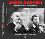 the album cover for MICHEL BOUQUET - Professeur Aconservatoire Anthologie 1986-1987