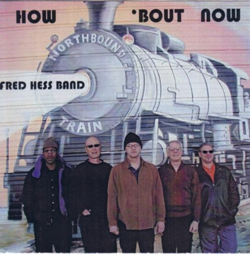 the album cover for Fred Hess - How Bout Now