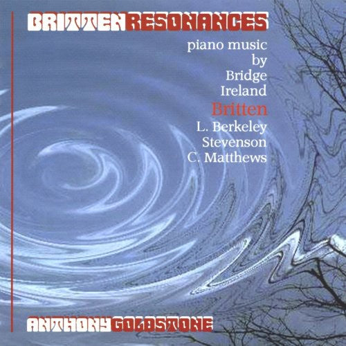 the album cover for Anthony Goldstone - Britten Resonances