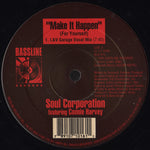 Soul Corporation (2) Featuring Connie Harvey : Make It Happen (For Yourself) (2x12")