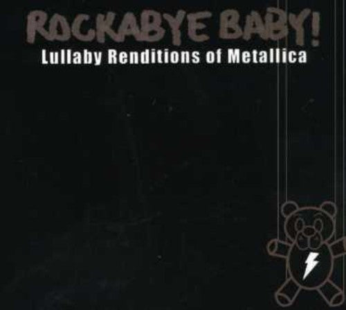 Rockabye Baby! - Lullaby Renditions Of Metallica (CD)