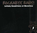 Rockabye Baby! - Lullaby Renditions Of Metallica (CD)