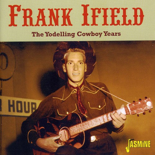 Frank Ifield - The Yodelling Cowboy Years (CD)