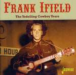 Frank Ifield - The Yodelling Cowboy Years (CD)