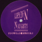 Naughty Naughty : Volume Eleven (12")