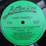 Fast Wheels : I Never Dreamed It Could Be Like This (12")