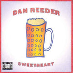 the album cover for Dan Reeder - Sweetheart