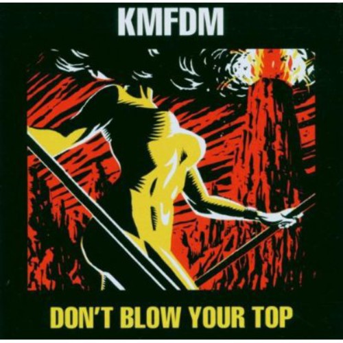 KMFDM - Don't Blow Your Top (CD)