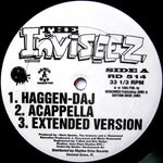 The Inviseez : Haggen-Daj / Gotta Be Real (12")