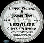 Bagga Worries & Jooxie Nice : Legalize (Quiet Storm Remixes) (10")