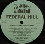 Federal Hill : There's Got To Be A Way (12")