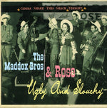 The Maddox Brothers &amp; Rose - Voy a sacudir esta choza esta noche: Feo y desgarbado (CD)