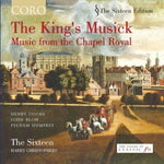 the album cover for The Sixteen - King's Musick: Music from the Chapel Royal