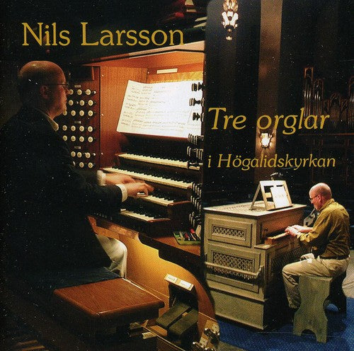 the album cover for Bach/Larsson/Olsson - Three Organ in Hogalid Church Stockholm