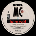 Rebel MC : Better World (Jungle Brothers / Paul "Trouble" Anderson Remixes) (12")