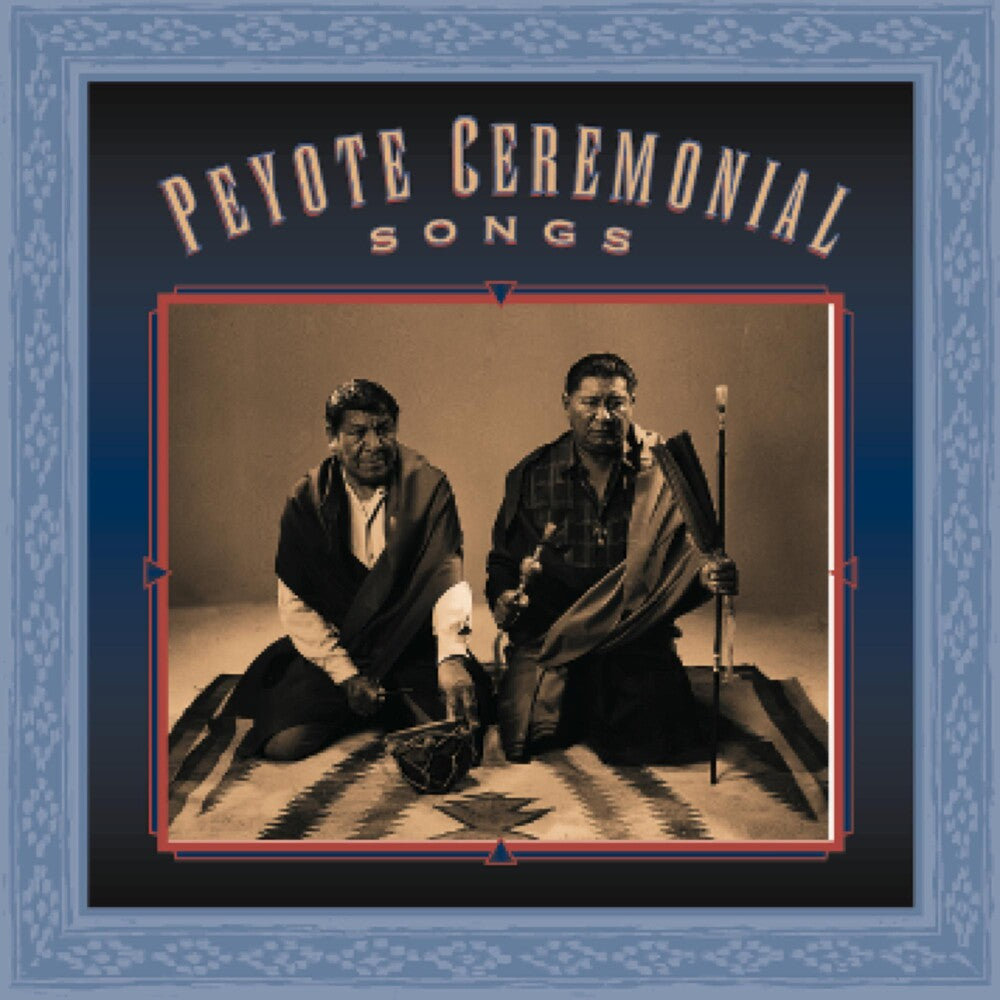 Peyote Ceremonial Songs - Peyote Ceremonial Songs / Various (CD)– Josey ...