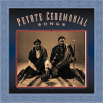 the album cover for Peyote Ceremonial Songs - Peyote Ceremonial Songs / Various