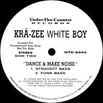 Krā-Zee White Boy* : Dance & Make Noise (12", Promo)