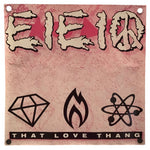 A square pink banner or flag featuring the band name 'EIE100' in a distressed cream and black font, with the words 'THAT LOVE THANG' at the bottom and three black symbols below. The banner is displayed flat against a solid white background.