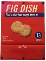 A red poster or album-style print for the band Fig Dish, with large cream text reading 'FIG DISH,' a blue banner reading 'That's what love songs often do,' two fig cookies pictured in the center, a blue circle saying '13 songs,' and 'On Tour' near the bottom.