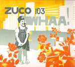 Zuco 103 - Whaa! [Pre-Owned CD]