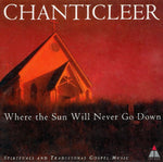 Chanticleer - Where The Sun Will Never Go Do [Pre-Owned CD]