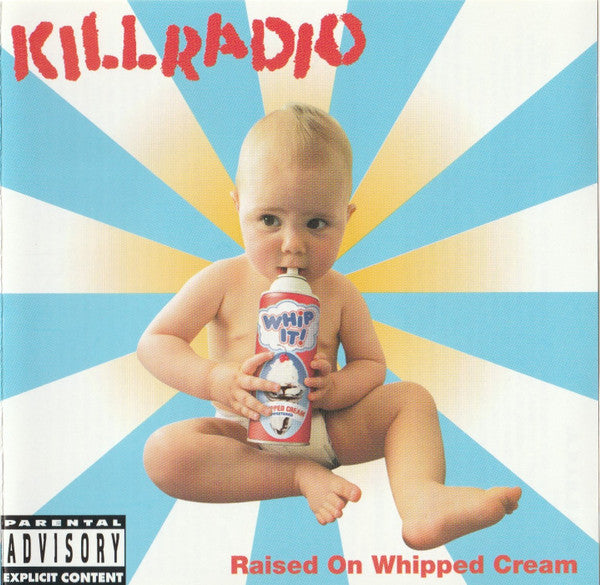 Killradio - Raised On Whipped Cream [Pre-Owned CD]
