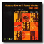 Ithamara Koorax; Juarez Moreira - Bim Bom - The Complete João Gilberto Songbook [Pre-Owned CD]