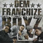 Dem Franchize Boyz - Our World Our Way [Pre-Owned CD]