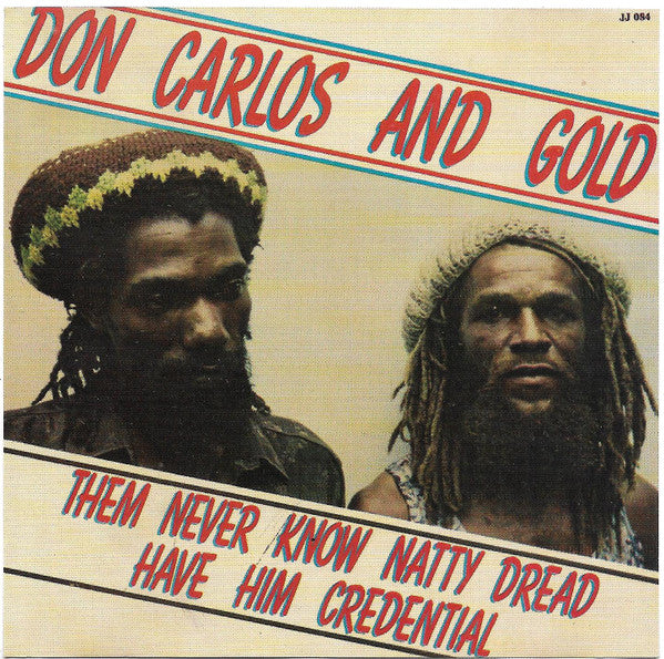 Don Carlos And Gold - Them Never Know Natty Dread Have Him Credential [Pre-Owned CD]